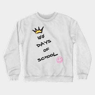 100 days of school Crewneck Sweatshirt